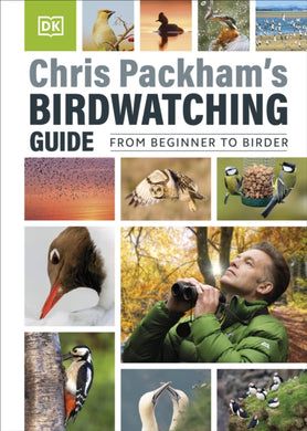 Chris Packham's Birdwatching Guide : From Beginner to Birder-9780241634905