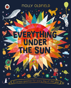Everything Under the Sun : a curious question for every day of the year-9780241643273