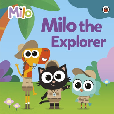 Milo: Milo the Explorer-9780241666814