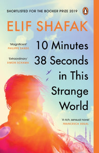 10 Minutes 38 Seconds in this Strange World : SHORTLISTED FOR THE BOOKER PRIZE 2019-9780241979464