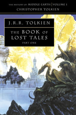 The Book of Lost Tales 1 : Book 1-9780261102224