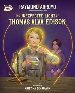 The Unexpected Light of Thomas Alva Edison-9780310799238