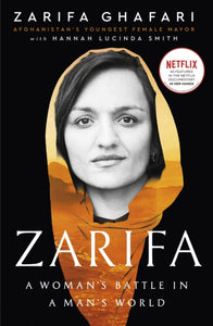 Zarifa : A Woman's Battle in a Man's World. As Featured in the NETFLIX documentary IN HER HANDS-9780349017020