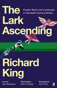 The Lark Ascending : People, Music and Landscape in Twentieth-Century Britain-9780571338801