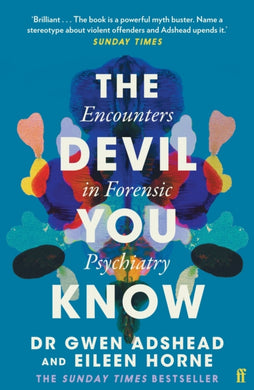 The Devil You Know : Encounters in Forensic Psychiatry-9780571357628