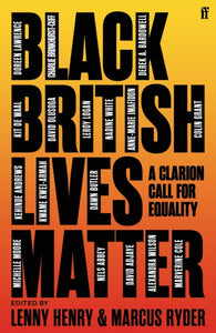 Black British Lives Matter : A Clarion Call for Equality-9780571368518