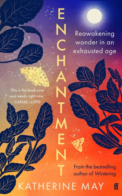 Enchantment : Reawakening Wonder in an Exhausted Age-9780571378333