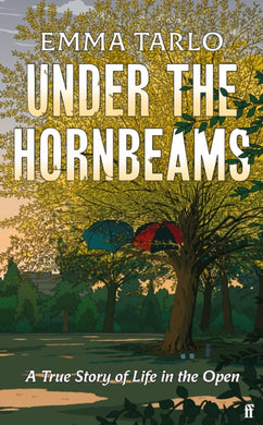 Under the Hornbeams : A true story of life in the open-9780571379804