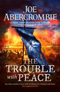 The Trouble With Peace : The Gripping Sunday Times Bestselling Fantasy-9780575095946