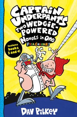 Captain Underpants: Two Wedgie-Powered Novels in One (Full Colour!)-9780702305818