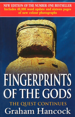 Fingerprints Of The Gods : The International Bestseller From the Creator of Netflix's 'Ancient Apocalypse'.-9780712679060