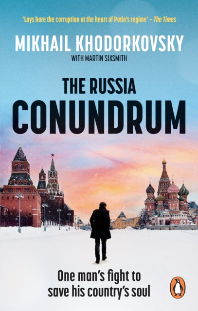 The Russia Conundrum : One man's fight to save his country's soul-9780753559253