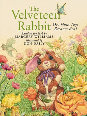 The Velveteen Rabbit : Or, How Toys Become Real-9780762486663