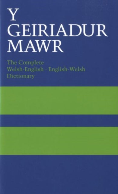 Y Geiriadur Mawr : Complete Welsh-English, English-Welsh Dictionary-9780850884623