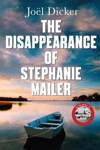 The Disappearance of Stephanie Mailer : A gripping new thriller with a killer twist-9780857059260