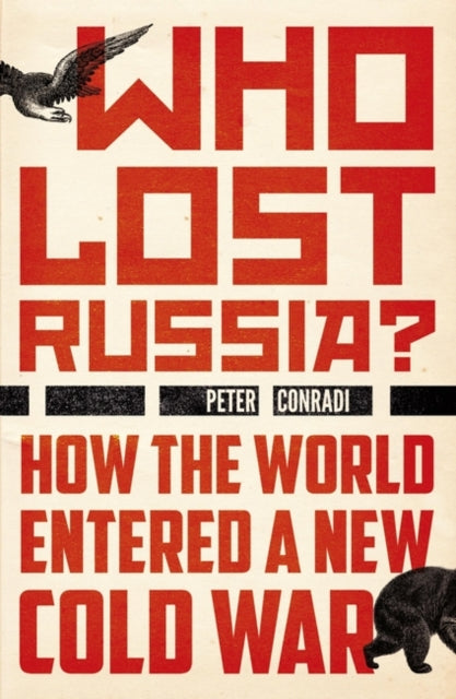 Who Lost Russia? : From the Collapse of the USSR to Putin's War on Ukraine-9780861545520