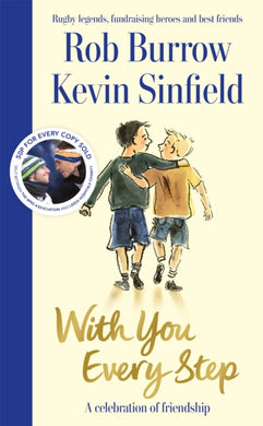 With You Every Step : A Celebration of Friendship by Rob Burrow and Kevin Sinfield-9781035040803