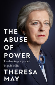 The Abuse of Power : Confronting Injustice in Public Life-9781035409884