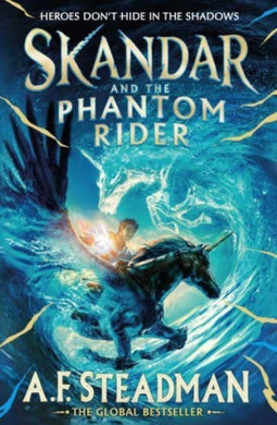 Skandar and the Phantom Rider : the spectacular sequel to Skandar and the Unicorn Thief, the biggest fantasy adventure since Harry Potter : 2-9781398502925