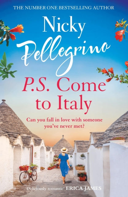 P.S. Come to Italy : The perfect uplifting and gorgeously romantic holiday read for summer 2023!-9781398701052
