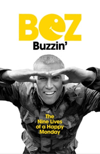 Buzzin' : The Nine Lives of a Happy Monday-9781399605069