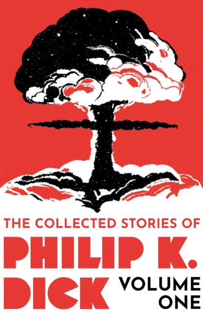The Collected Stories of Philip K. Dick Volume 1-9781399611237