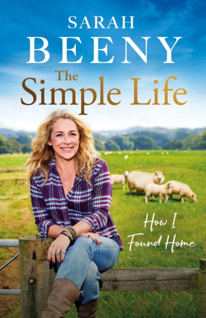 The Simple Life: How I Found Home : The unmissable memoir from one of Britain's most loved presenters-9781399613323