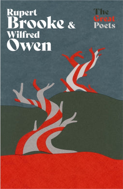 Rupert Brooke & Wilfred Owen : Heartbreakingly beautiful poems from the First World War poets-9781399614061