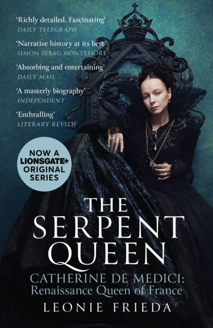 The Serpent Queen : Now a major TV series-9781399614207