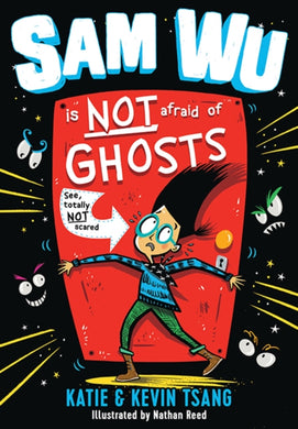 Sam Wu Is NOT Afraid of Ghosts!-9781405287517