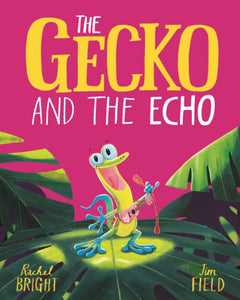 The Gecko and the Echo-9781408356074