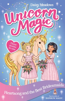 Unicorn Magic: Heartsong and the Best Bridesmaids : Special 5-9781408363942