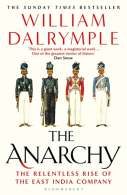 The Anarchy : The Relentless Rise of the East India Company-9781408864395