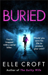 Buried : A serial killer thriller from the top 10 Kindle bestselling author of The Guilty Wife-9781409187271