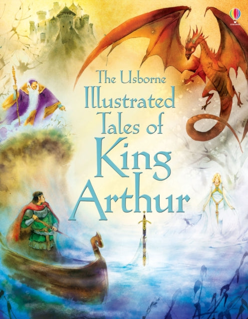 Illustrated Tales of King Arthur-9781409563266
