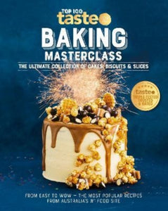 Baking Masterclass: the Ultimate Collection of Cakes, Biscuits & Slices-9781460759936