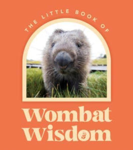 Little Book Of Wombat Wisdom-9781460762523