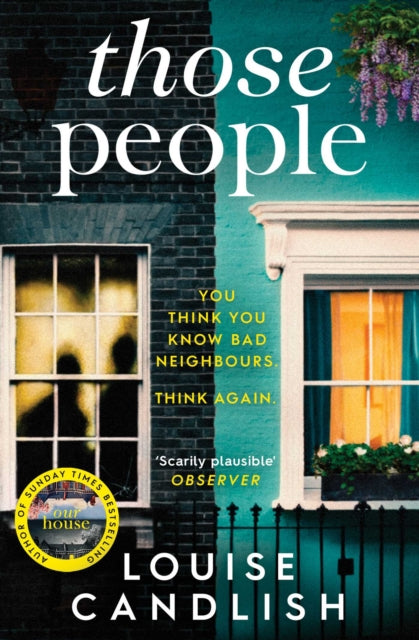 Those People : The gripping, compulsive new thriller from the bestselling author of Our House-9781471168109