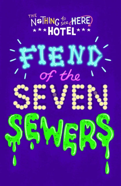 Fiend of the Seven Sewers : 4-9781471178757