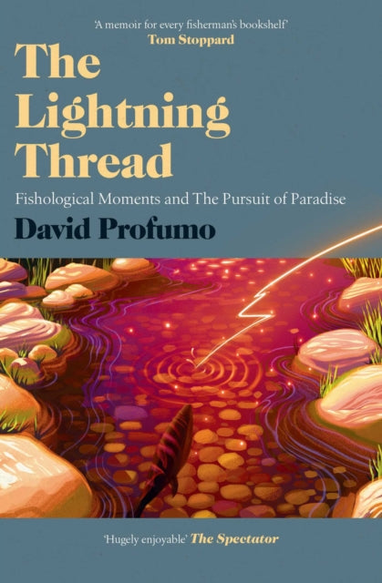 The Lightning Thread : Fishological Moments and The Pursuit of Paradise-9781471186578