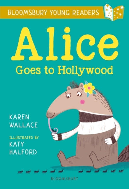 Alice Goes to Hollywood: A Bloomsbury Young Reader-9781472950529