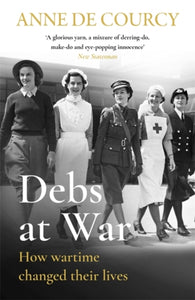 Debs at War : 1939-1945-9781474625166
