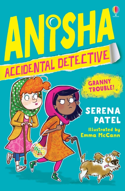 Anisha, Accidental Detective: Granny Trouble-9781474959544