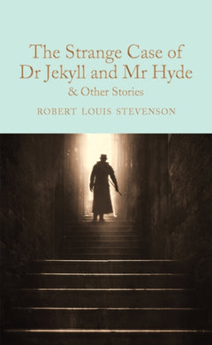 The Strange Case of Dr Jekyll and Mr Hyde and other stories-9781509828067