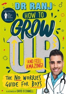 How to Grow Up and Feel Amazing! : The No-Worries Guide for Boys-9781526362957