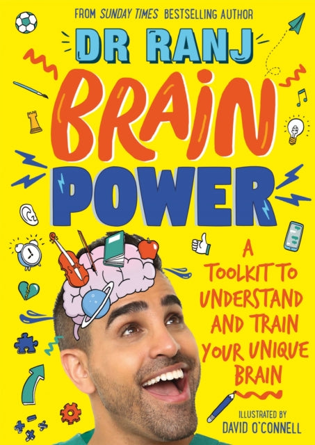 Brain Power : A Toolkit to Understand and Train Your Unique Brain-9781526362971