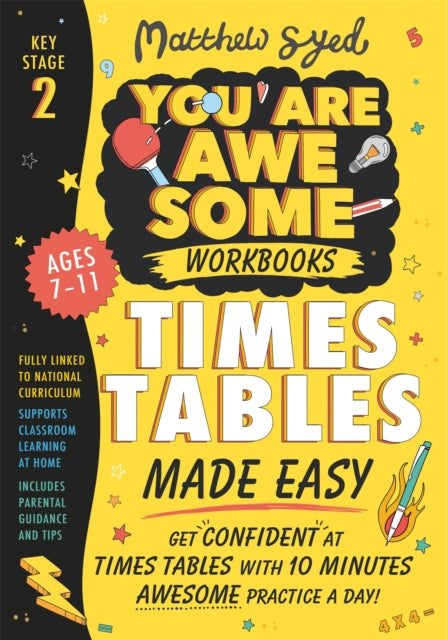 Times Tables Made Easy: Get confident at times tables with 10 minutes' awesome practice a day!-9781526364470