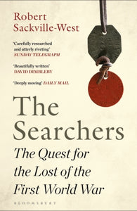 The Searchers : The Quest for the Lost of the First World War-9781526613141