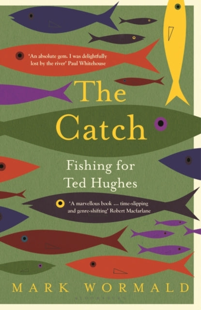 The Catch : Fishing for Ted Hughes-9781526644244