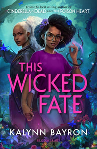 This Wicked Fate : from the author of the TikTok sensation Cinderella is Dead-9781526650726